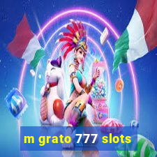 m grato 777 slots