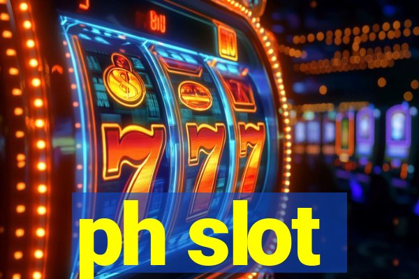 ph slot