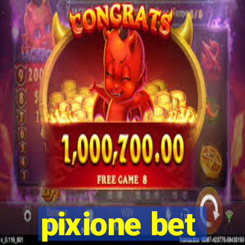 pixione bet