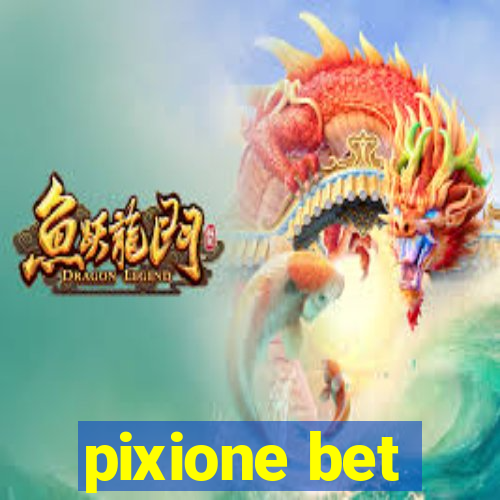 pixione bet