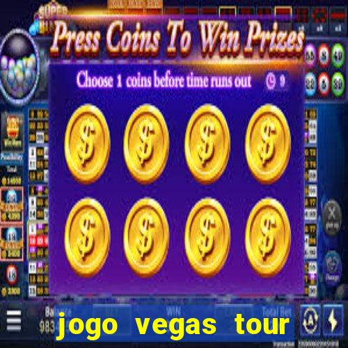 jogo vegas tour paga mesmo