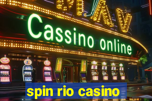 spin rio casino