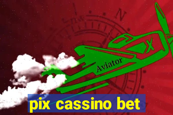 pix cassino bet