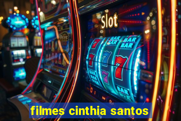 filmes cinthia santos