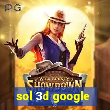 sol 3d google