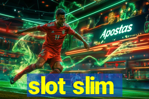 slot slim