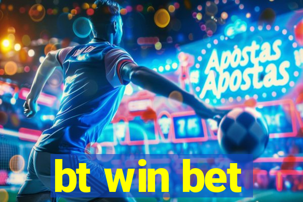 bt win bet