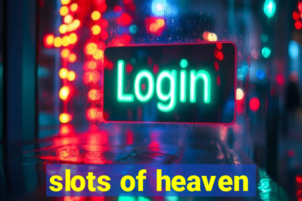 slots of heaven