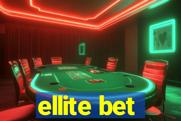 ellite bet