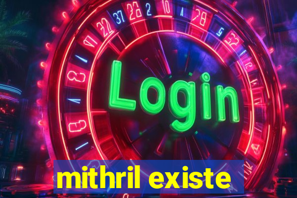 mithril existe