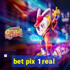 bet pix 1 real