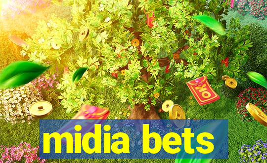 midia bets