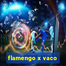 flamengo x vaco