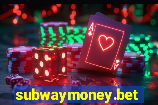 subwaymoney.bet