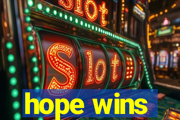 hope wins