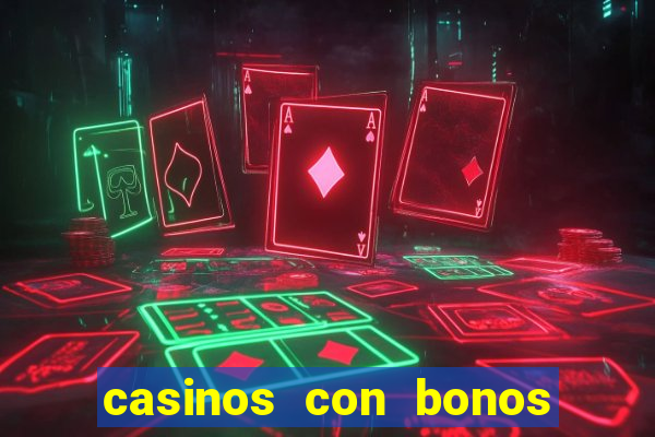 casinos con bonos sin deposito