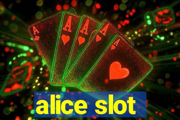 alice slot