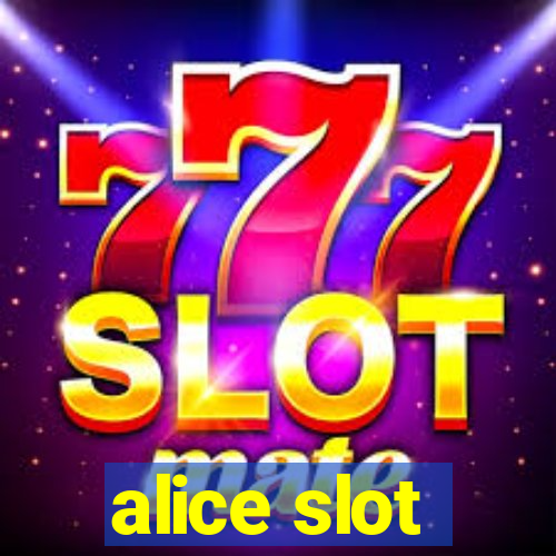 alice slot