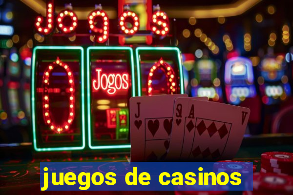 juegos de casinos