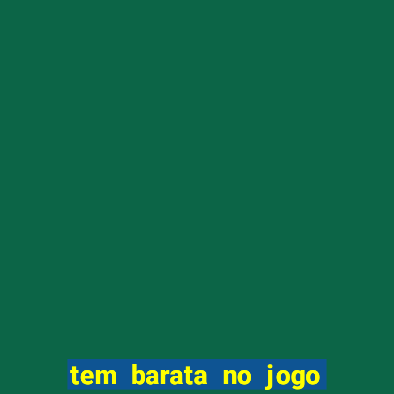 tem barata no jogo do bicho