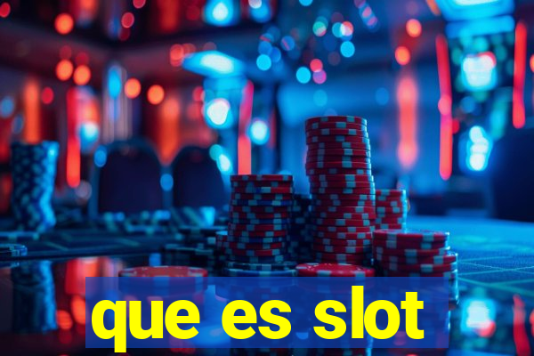 que es slot