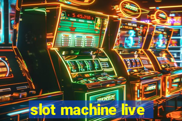 slot machine live