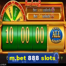 m.bet 888 slots