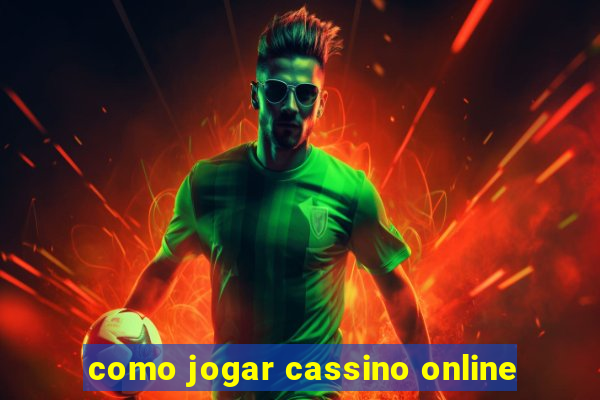 como jogar cassino online