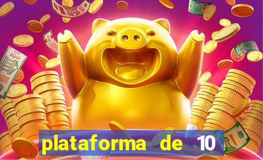 plataforma de 10 reais cassino