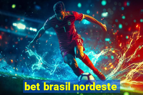 bet brasil nordeste