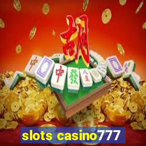 slots casino777