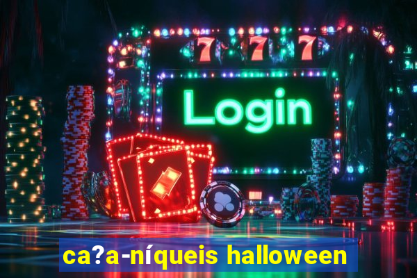 ca?a-níqueis halloween