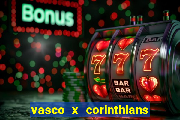 vasco x corinthians primeiro turno