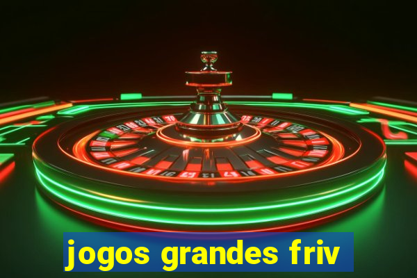 jogos grandes friv