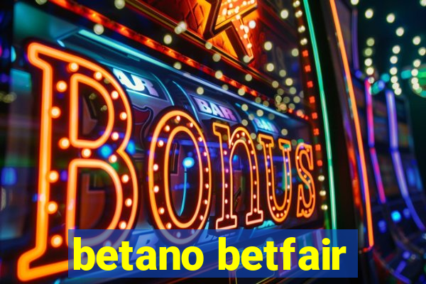 betano betfair