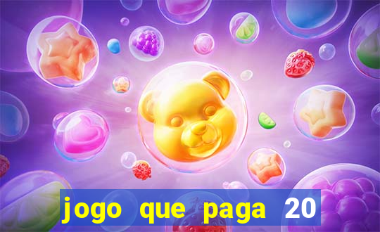 jogo que paga 20 reais para se cadastrar