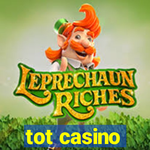 tot casino