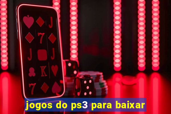 jogos do ps3 para baixar