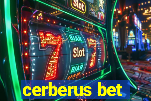 cerberus bet