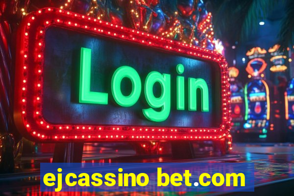 ejcassino bet.com