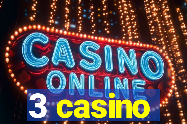 3 casino