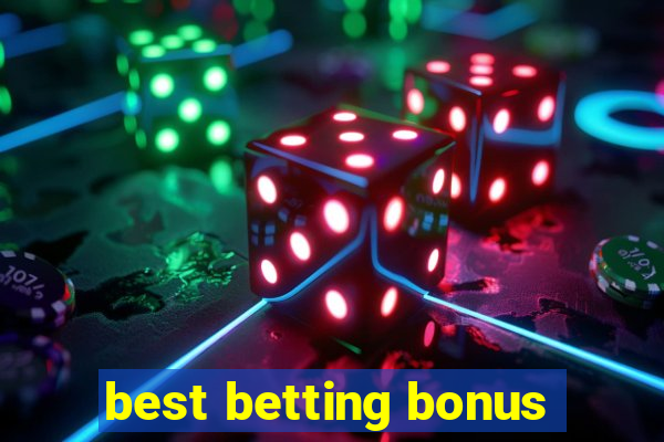 best betting bonus