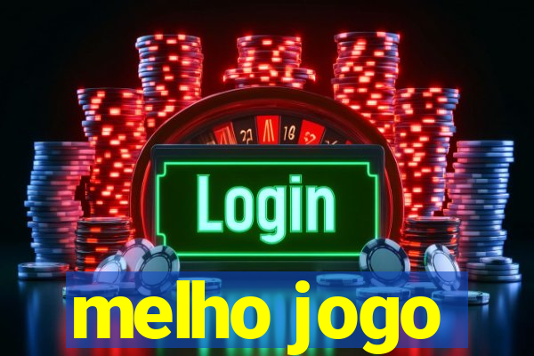 melho jogo