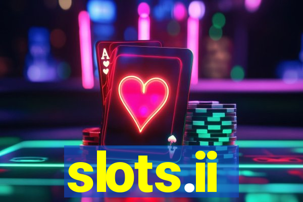 slots.ii