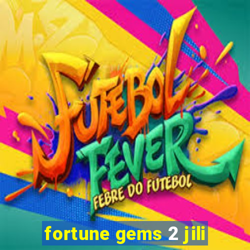 fortune gems 2 jili