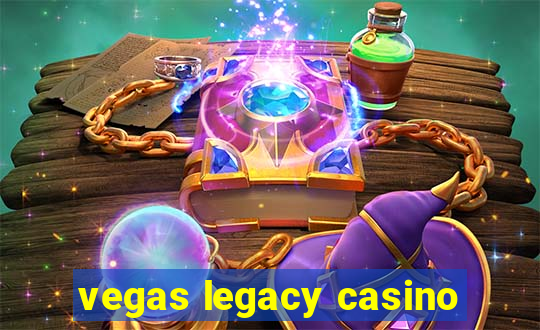 vegas legacy casino