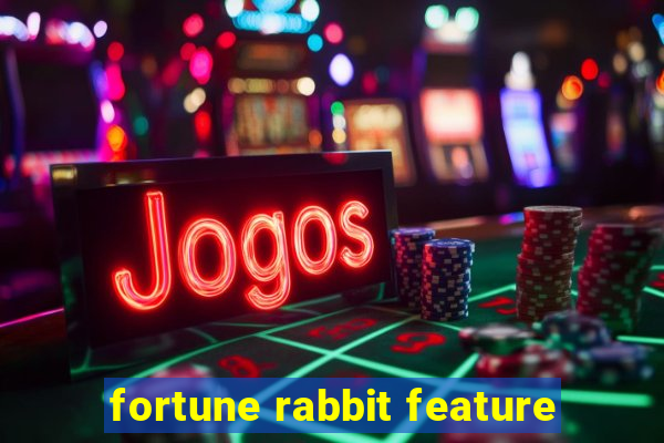 fortune rabbit feature