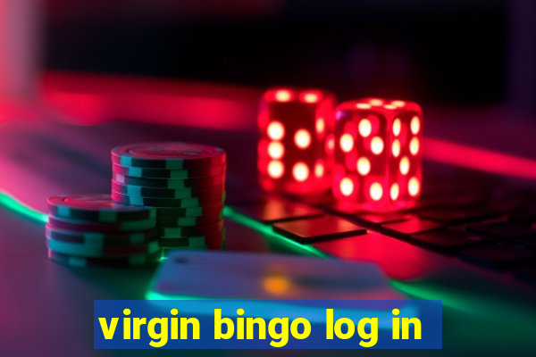 virgin bingo log in