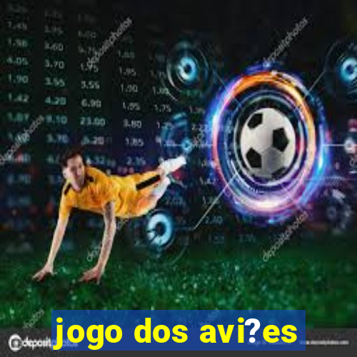 jogo dos avi?es