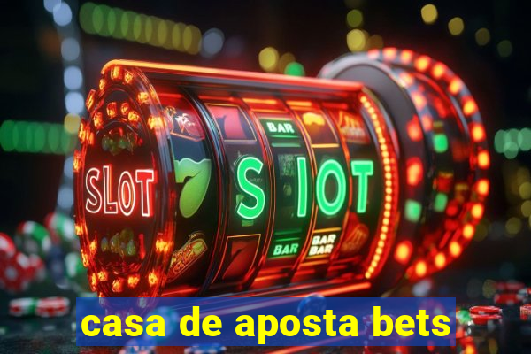 casa de aposta bets